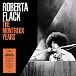 Roberta Flack — The Montreux Years