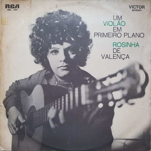 Rosinha De Valenca — Um Violao Em Primeiro Plano