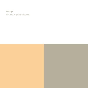 Ryuichi Sakamoto / Alva Noto — Revep
