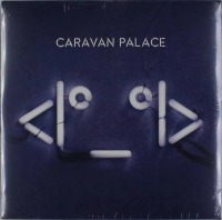 Caravan Palace — Robot Face (45 RPM)