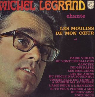 Legrand Michel — Legrand Michel Chante Les Moulins De Mon Coeur