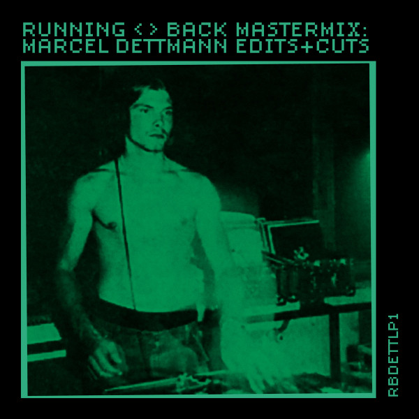 Marcel Dettmann — Running Back Mastermix: Marcel Dettmann Edits+Cuts