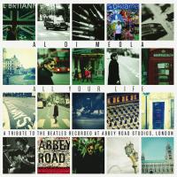Al Di Meola — All Your Life - A Tribute To The Beatles