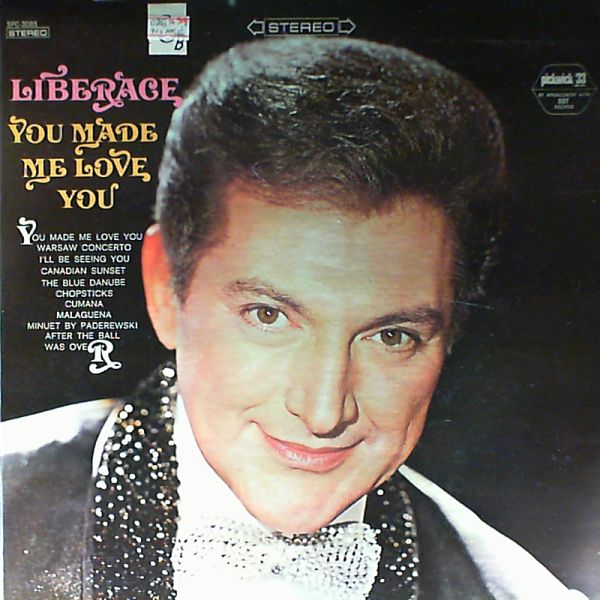 Liberace — You Made Me Love You