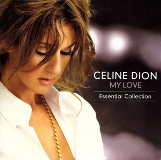 Celine Dion — My Love. Essential Collection