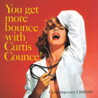 Curtis Counce — You Get More Bounce With Curtis Counce