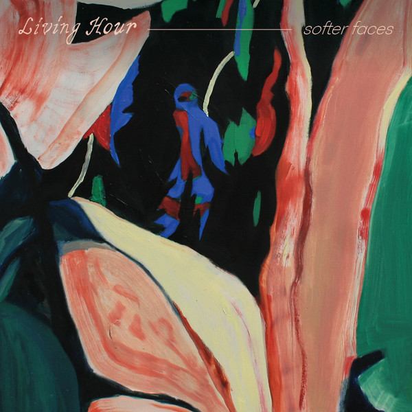 Living Hour — Softer Faces