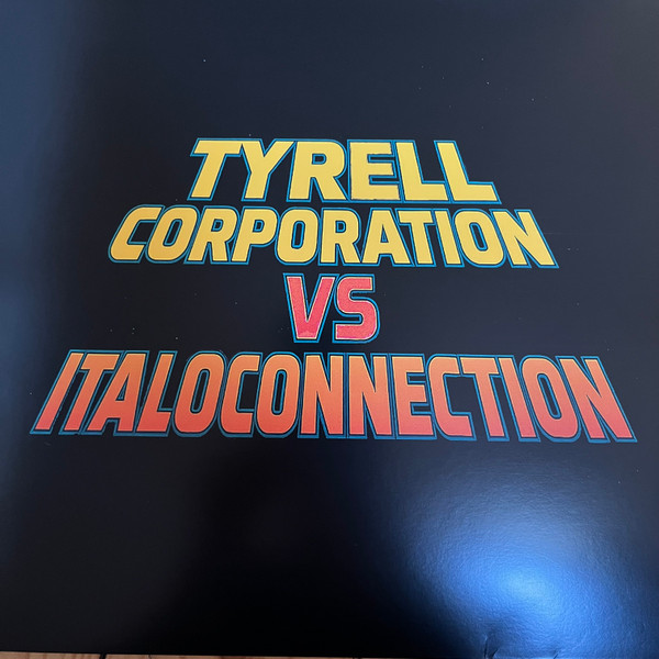 Tyrell Corporation vs Italoconnection — All I Want Is You