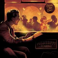 Cosimo & The Hot Coals — Mississipi Journal