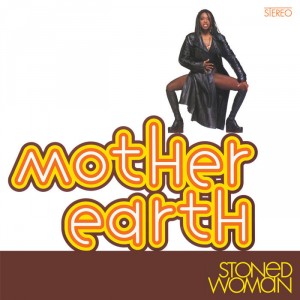 Mother Earth — Stoned Woman