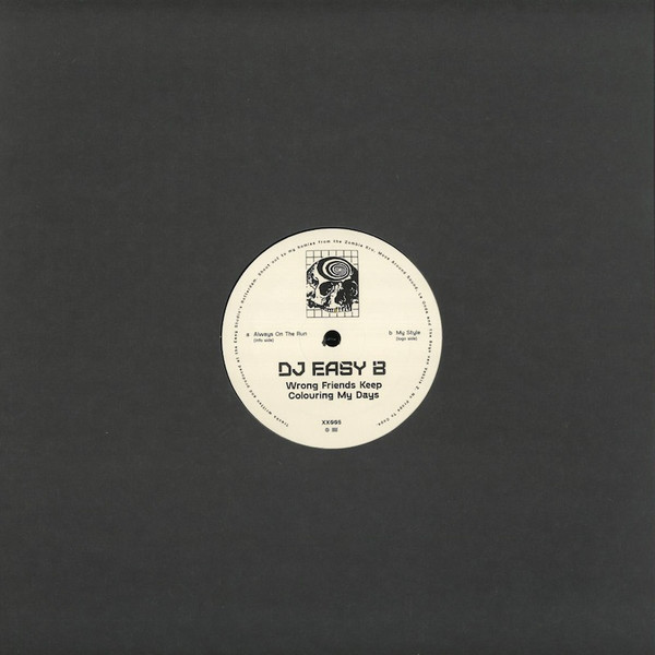 DJ Easy B — Wrong Friends Keep Colouring My Days