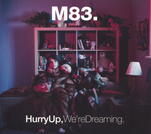 M83 — Hurry Up, We're Dreaming.