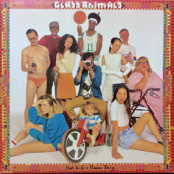 Glass Animals — How To Be A Human Being