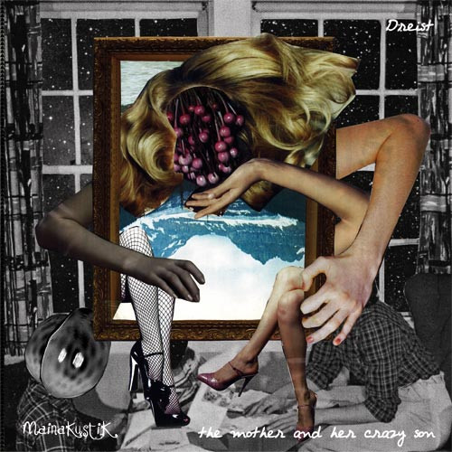Dreist — The Mother And Her Crazy Son (USED)