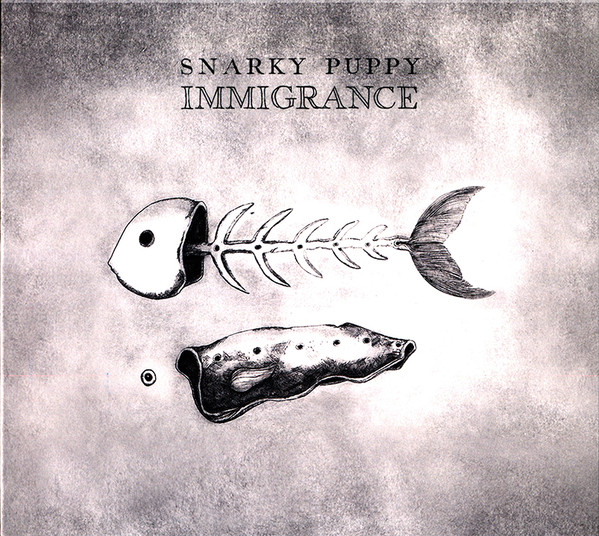 Snarky Puppy — Immigrance
