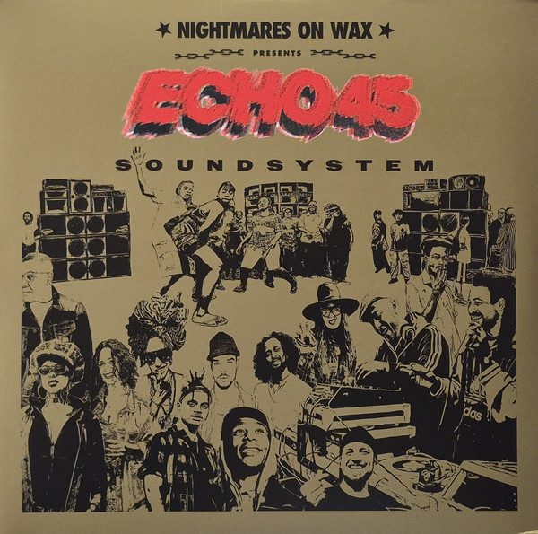 Nightmares On Wax — Echo 45 Soundsystem