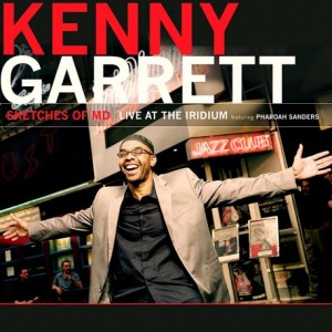 Kenny Garrett — Sketches Of Md: Live At The Iridium