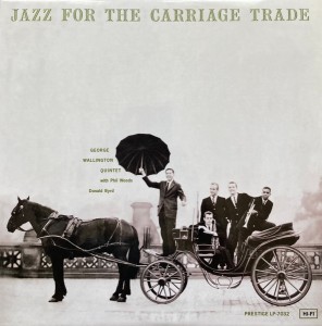 George Wallington — Jazz For The Carriage Trade