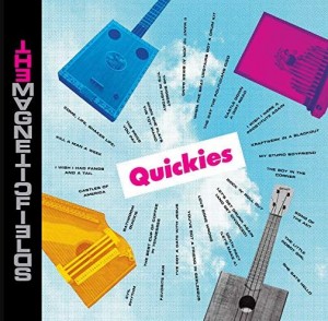 The Magnetic Fields — Quickies
