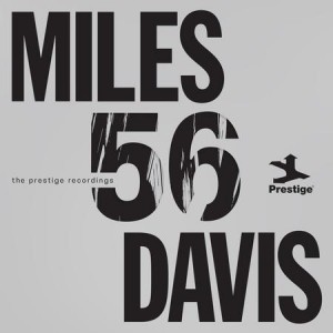 Miles Davis — Miles '56: The Prestige Recordings
