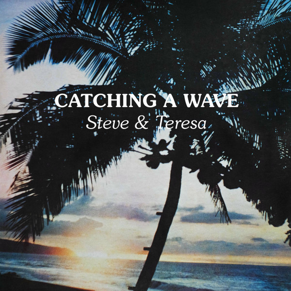 Steve & Teresa — Catching A Wave