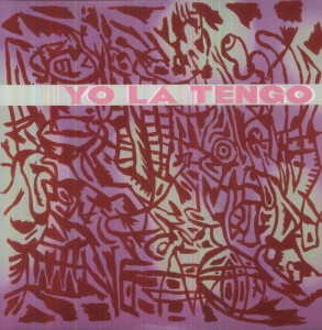 Yo La Tengo — I Am Not Afraid Of You And I Will Beat Your Ass