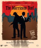 SARAH HICKS — THE MORRICONE DUEL - THE MOST DANGEROUS CONCERT EVER