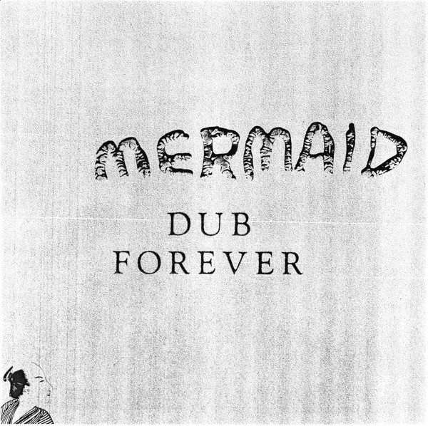 Mermaid — Dub Forever