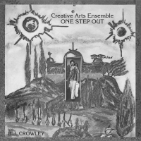Creative Arts Ensemble With B.J. Crowley — One Step Out - Pure Pleasure