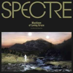 Para One — Spectre: Machines Of Loving Grace
