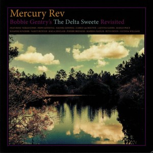 Mercury Rev — Bobbie Gentry's The Delta Sweete Revisited