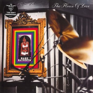 House Of Love — Babe Rainbow