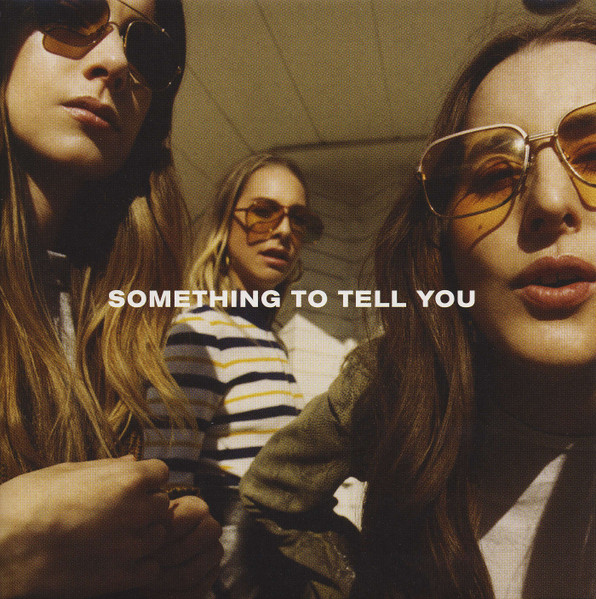 Haim — Something To Tell You