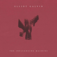 Elliot Galvin — The Influencing Machine