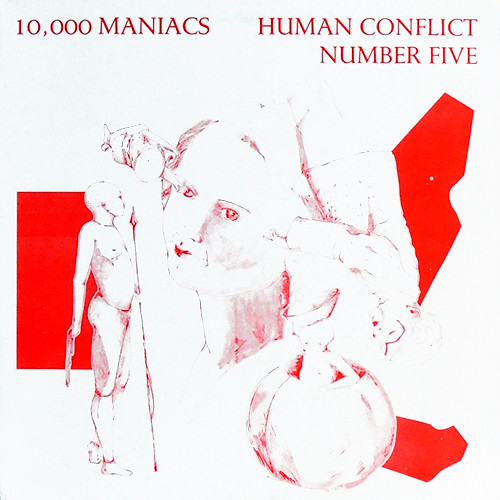 10,000 Maniacs — Human Conflict Number Five