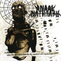 Anaal Nathrakh — When Fire Rains Down From The Sky, Mankind Will Reap As It Has Sown