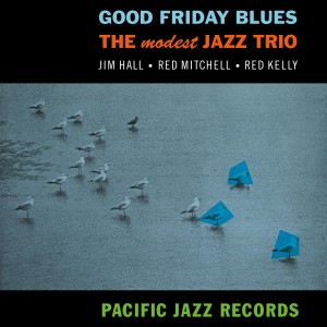 Modest Jazz Trio — Good Friday Blues