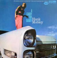 Hank Mobley — A Caddy For Daddy