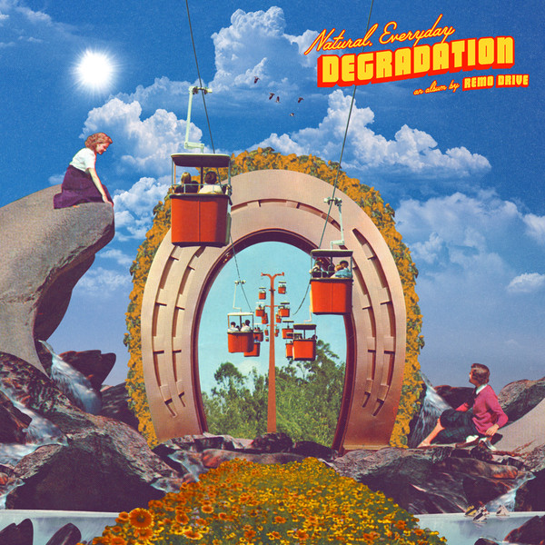 Remo Drive — Natural, Everyday Degradation