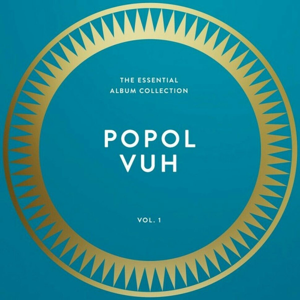 Popol Vuh — The Essential Album Collection Vol.1