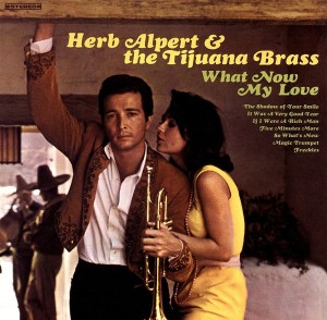 Herb Alpert — What Now My Love