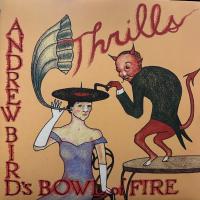 Andrew Bird's Bowl Of Fire — Thrills