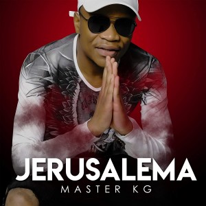 Master KG — Jerusalema
