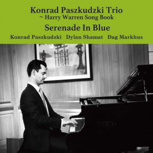 Konrad Paszkudzki — Serenade In Blue: Harry Warren Song Book