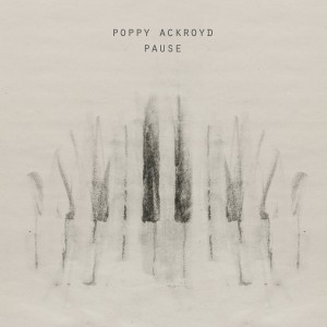 Poppy Ackroyd — Pause
