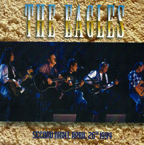 Eagles — Unplugged 1994 (The Second Night) Vol.2