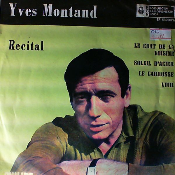 Montand Yves — Recital: Le Chat De La Voisine, Soleil D'Acier, Le Carrosse, Voir