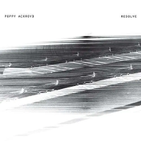 Poppy Ackroyd — Ackroyd, Poppy-Resolve