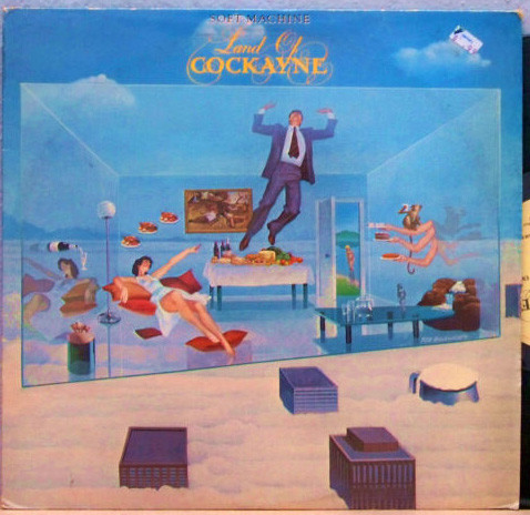 Soft Machine — Land Of Cockayne