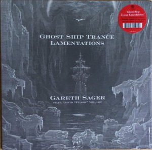Gareth Sager — Ghost Ship Trance Lamentations